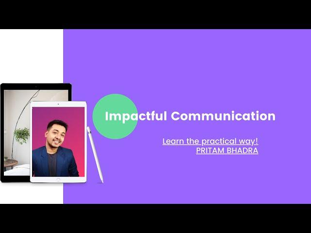 How to have Impactful Communication? Pritam Bhadra | Speaker & Trainer