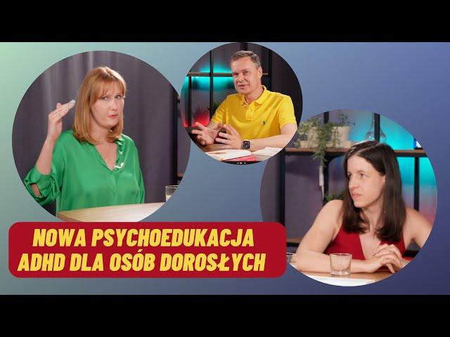 Psychoedukacja ADHD - zmiany w programie