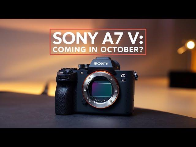 Sony A7 V: Coming In October?