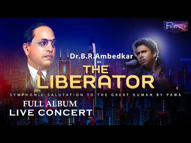 The Liberator l Full Album l Live Concert l Fans Club l Pawa l Dr B.R.Ambedkar Songs l Jayanti 2022