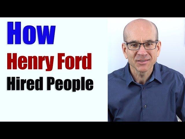 How Henry Ford hired people