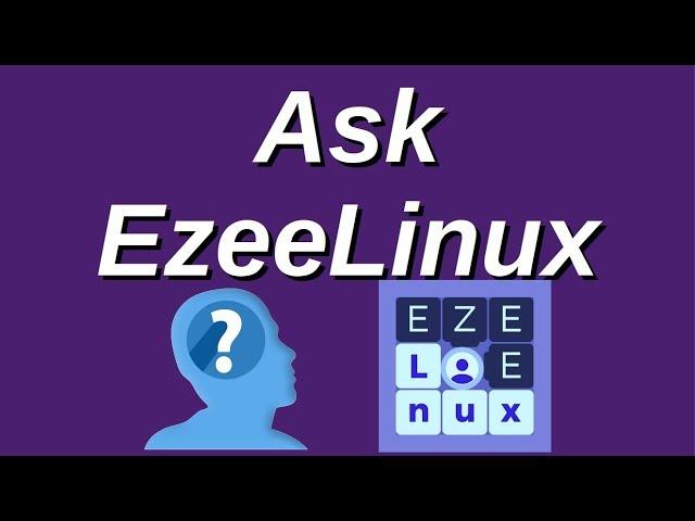 Ask EzeeLinux Episode 1