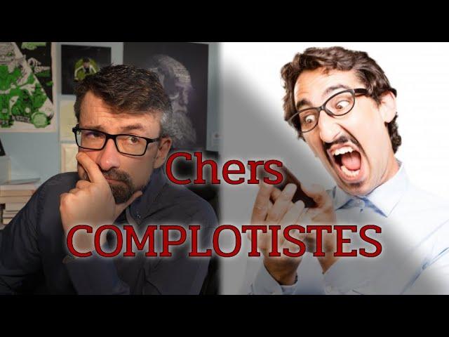 Chers complotistes — Rien de personnel