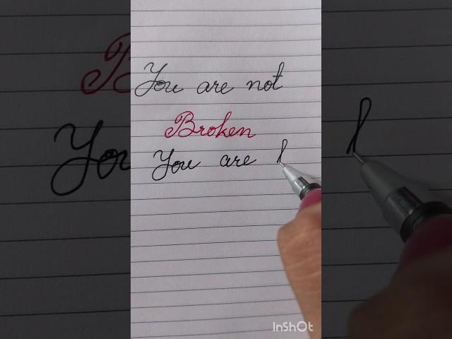 You Are Not Broken // Cursive Writing for the Soul #shorts  #emotionalshorts #aestheticwriting