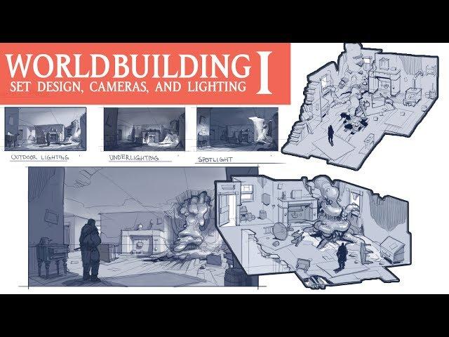 WORLD BUILDING I: Set Design, Camera Mechanics, and Lighting