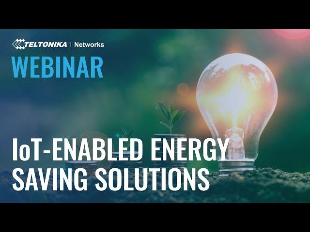 IoT-Enabled Energy Saving Solutions  | Webinar