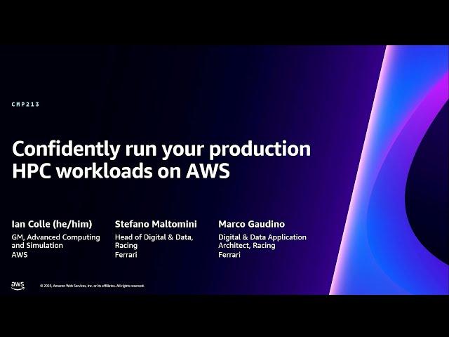 AWS re:Invent 2023 - Confidently run your production HPC workloads on AWS (CMP213)