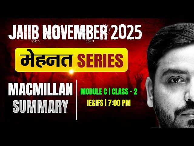 JAIIB Exam Preparation 2025 | IE and IFS Macmillan Summary | IE and IFS Module C | by Ashish Sir #2