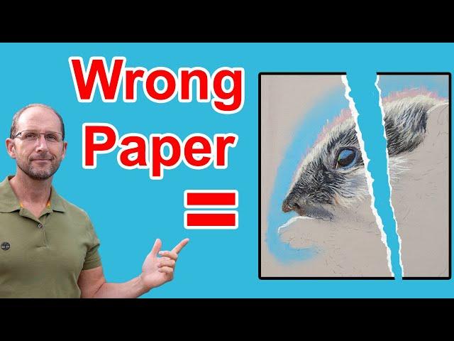 Good Pastel Paper is CRITICAL - DON'T make this mistake - CANSON!