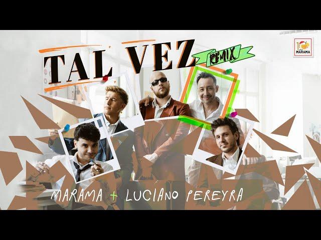 Marama, Luciano Pereyra - Tal Vez Remix (Video Oficial)