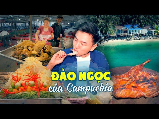 Campuchia Food Tour #2|  Đảo ngọc Campuchia sẽ cạnh tranh với Phú Quốc? Du lịch ẩm thực Campuchia