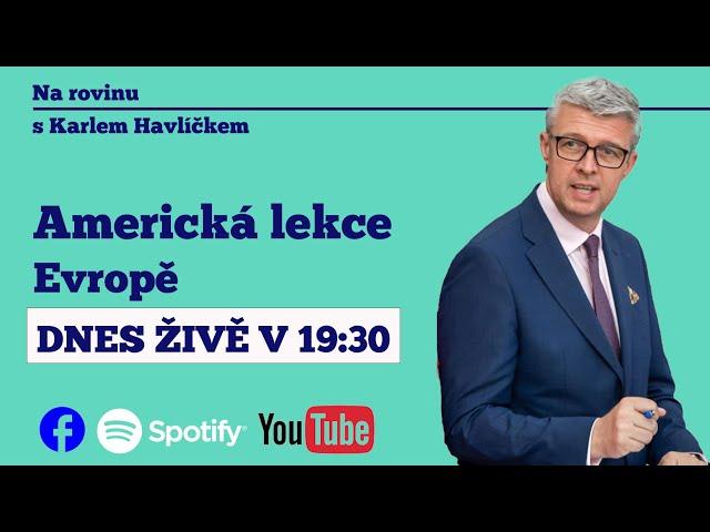 NA ROVINU s Karlem Havlíčkem. Americká lekce Evropě.