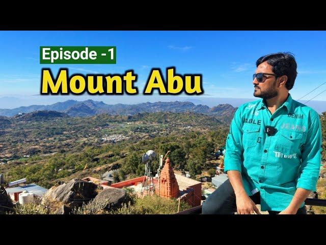 Mount Abu || Episode 1 || Guru Shikhar || Achalgarh || Nakki Lake || Rajasthan || TravelCJ