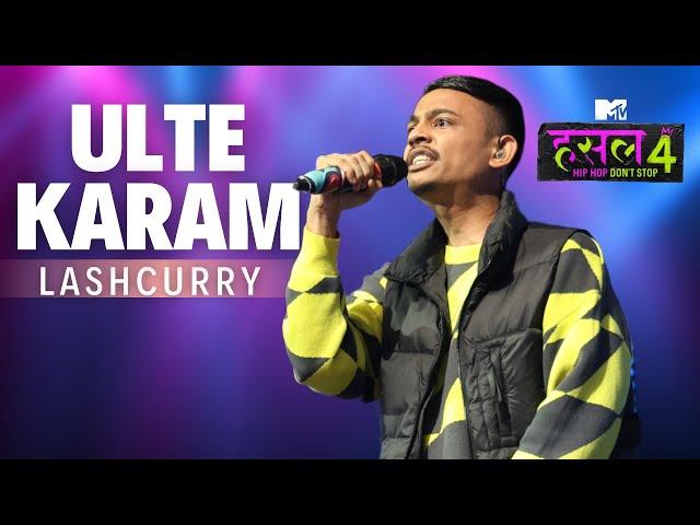 Ulte Karam | Lashcurry | MTV Hustle 4