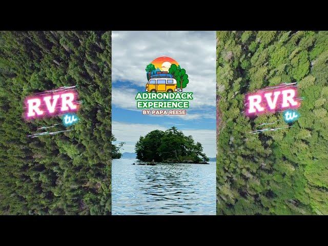 Papa Reese’s Adirondack ￼Experience Part 1 - RVR TV