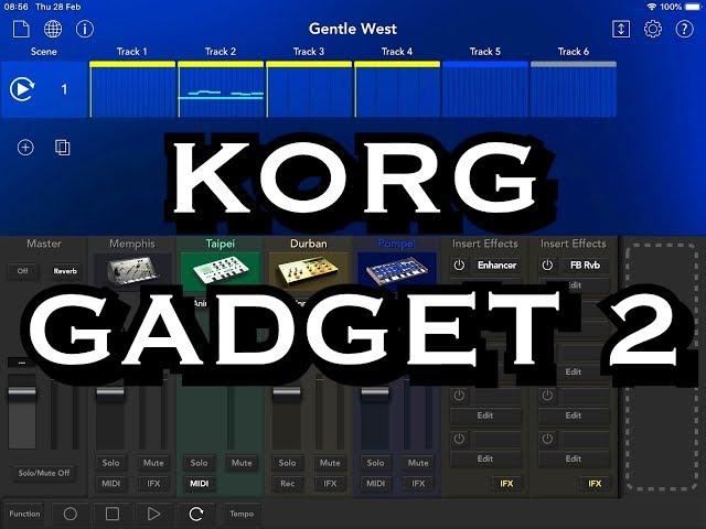 KORG Gadget 2 - You Get 4 NEW Gadgets & 4 NEW IFX - Let's Take A Look - iPad Demo