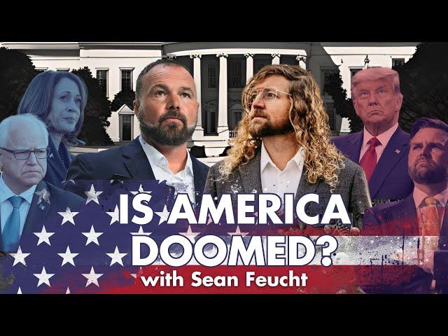 Is America Doomed? (feat. Sean Feucht)