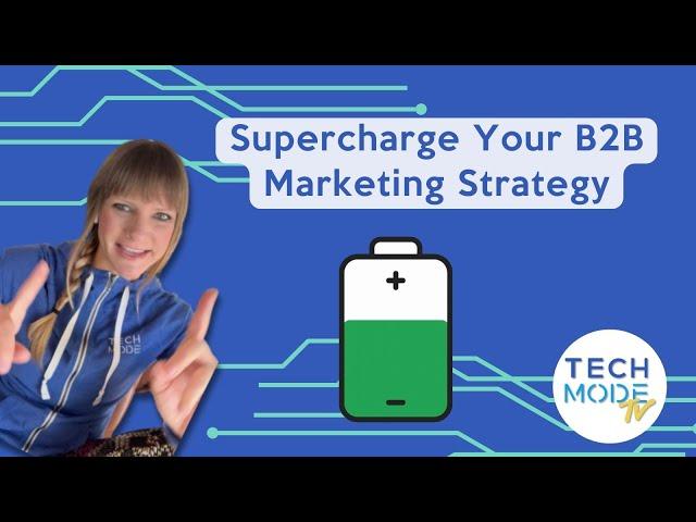 Unlocking Success: Supercharge Your B2B Marketing Strategy with Influencers!