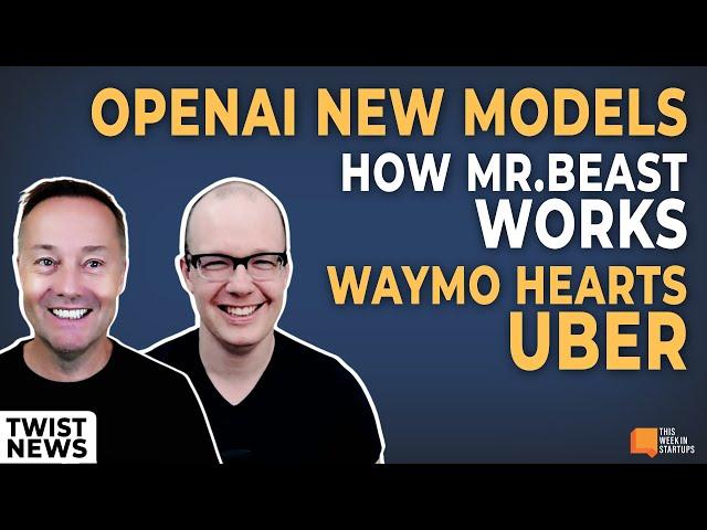 OpenAI's new models, the MrBeast leak, Waymo ’s Uber and more! | E2009