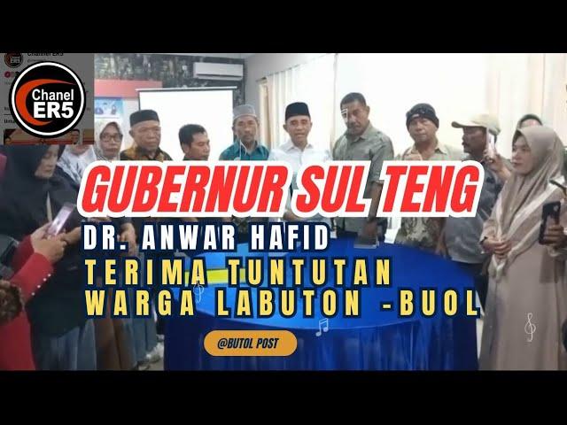 GUBERNUR SULTENG TERIMA TUNTUTAN MASYRAKAT LABUTON KAB.BUOL