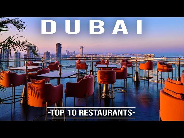 DUBAI: The Top 10 Best Restaurants