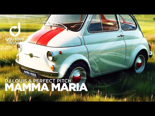 Dj Louis & Perfect Pitch – Mamma Maria