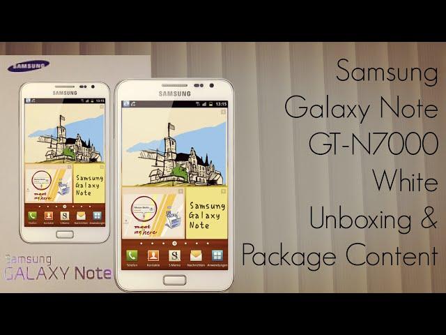 Samsung Galaxy Note GT-N7000 White Unboxing & Package Content - PhoneRadar