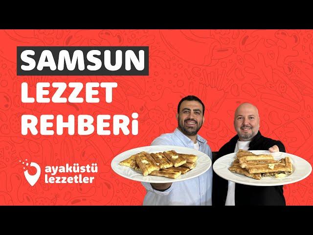 SAMSUN LEZZET REHBERİ (Bafra pidesi, Çakallı menemeni, Samsun döneri, nokul) - Ayaküstü Lezzetler