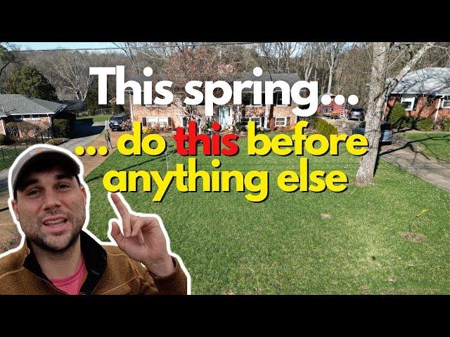 DO THIS FIRST: Early Spring Lawn Care