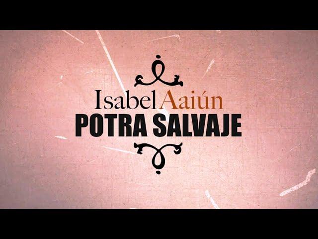 Isabel Aaiún - Potra Salvaje (Lyric Video)