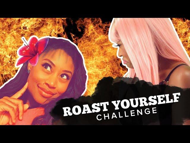 ROAST YOURSELF CHALLENGE - Miss Tiffany Tynes