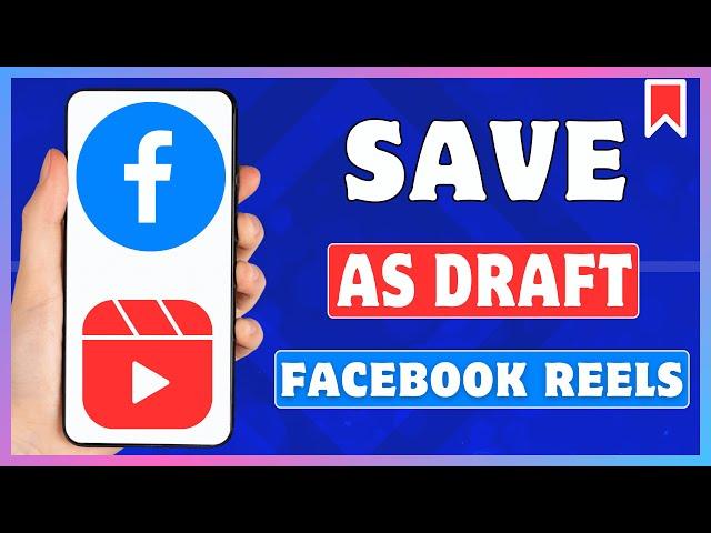 How To Save Draft Reels On Facebook | Save Facebook Reels As Draft