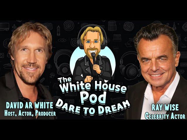 The White House Pod - Dare to Dream - With Ray Wise, from X-Men, Twin Peaks, and many more