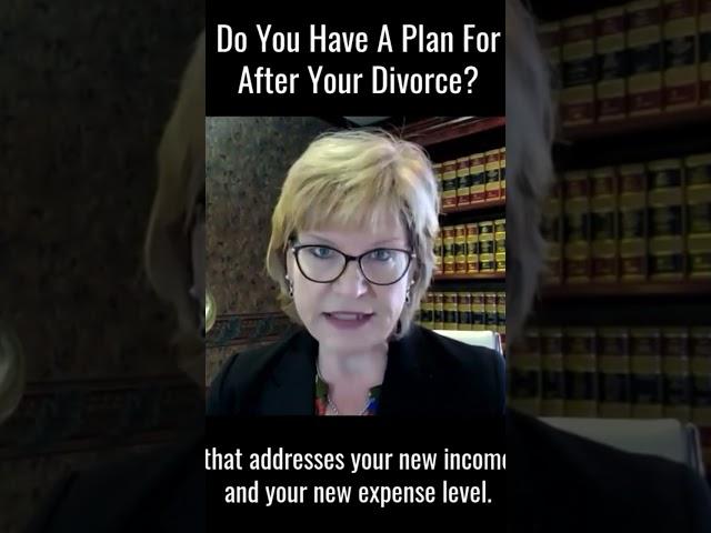 What’s the Plan After Your Divorce is Final? #divorce #postdivorce #divorceattorney