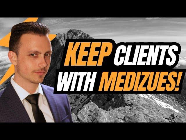 How To Keep Your Clients With MediZues!