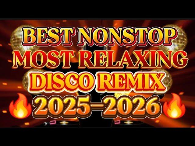 BAGONG NONSTOP DISCO REMIX MOST RELAXING 2025-2026
