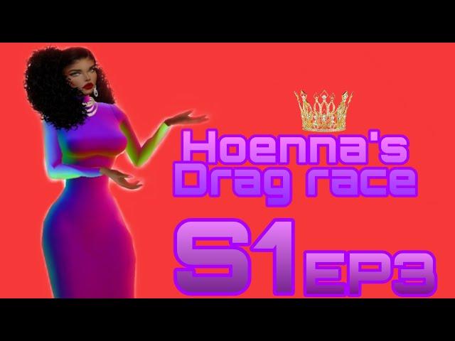 Hoenna's Drag Race Season 1 episode 3