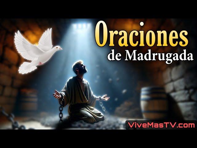 Oraciones de madrugada  Sanidad y liberación en nombre de Jesucristo