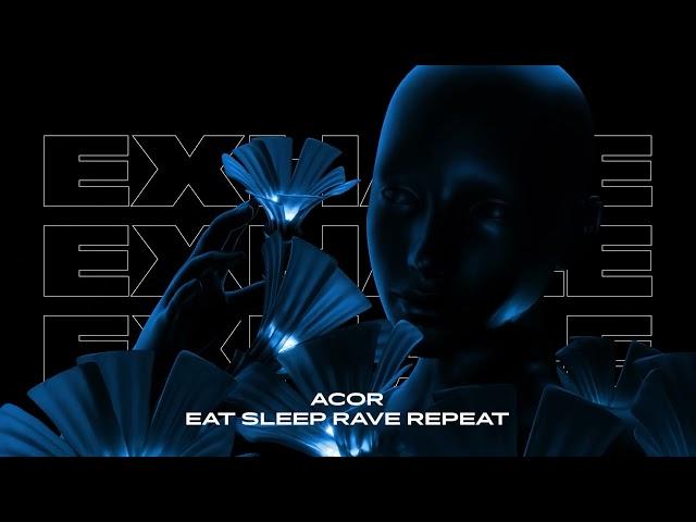 ACOR - Eat Sleep Rave Repeat