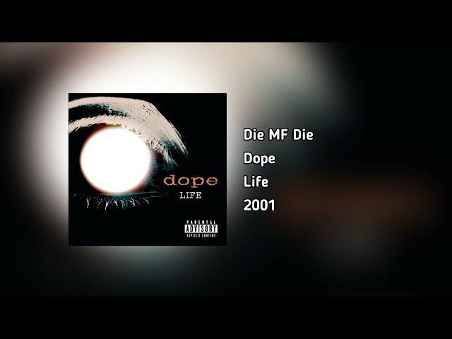 Dope - Die MF Die (HQ Audio)