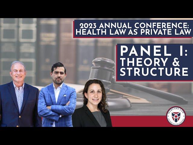 Health Law as Private Law: Panel One: Theory and Structure