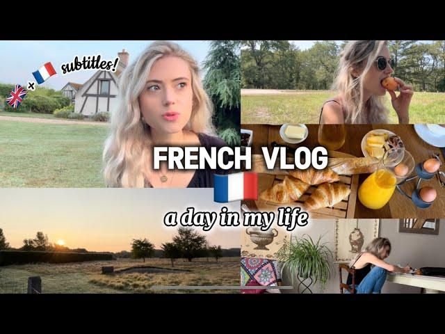 FRENCH Vlog (French & English subtitles) - A Day in my Life in the French countryside 