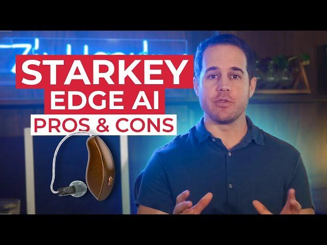 Starkey Edge AI Review: Pros & Cons