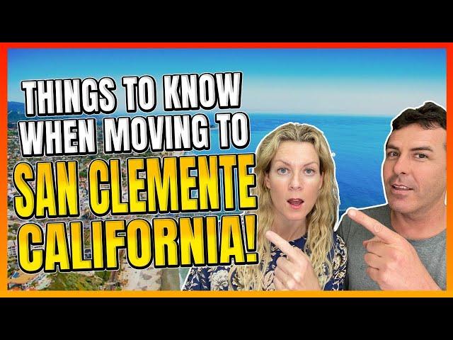 If YOU Are Moving To San Clemente California ... WATCH THIS! | Living in Orange County