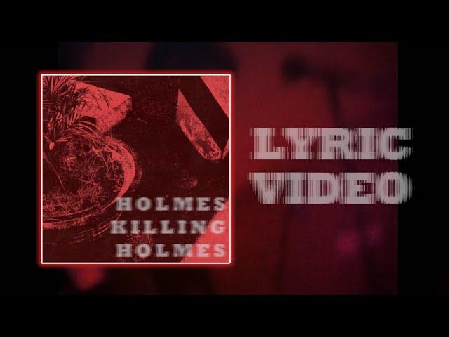 Aralus Arasen - Holmes Killing Holmes (Lyric Video)