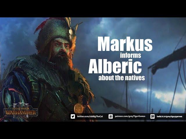 Markus informs Alberic about the natives [Total War: Warhammer 3] [Immortal Empires]