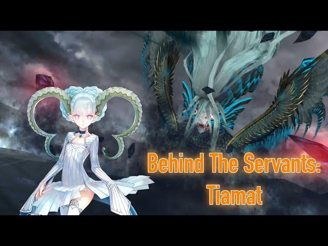 Behind The Servants: Tiamat