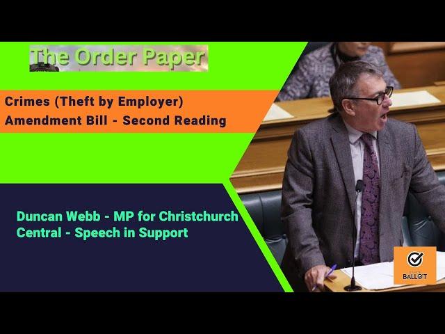 Duncan Webb on the Crimes (Theft by Employer) Amendment Bill - Second Reading