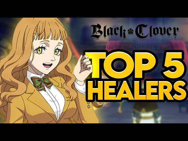 THESE ARE MY TOP 5 BEST & ONLY HEALERS IN THE GAME! DON'T SLEEP ON THE SR UNIT | Black Clover Mobile