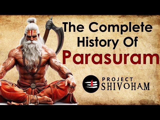 The Complete History Of Parashurama